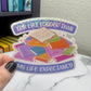 TBR (To Be Read) Longer Than Life Expectancy Sticker Holographic Decal for Book Lovers sticker gift kindle waterbottle laptop decal