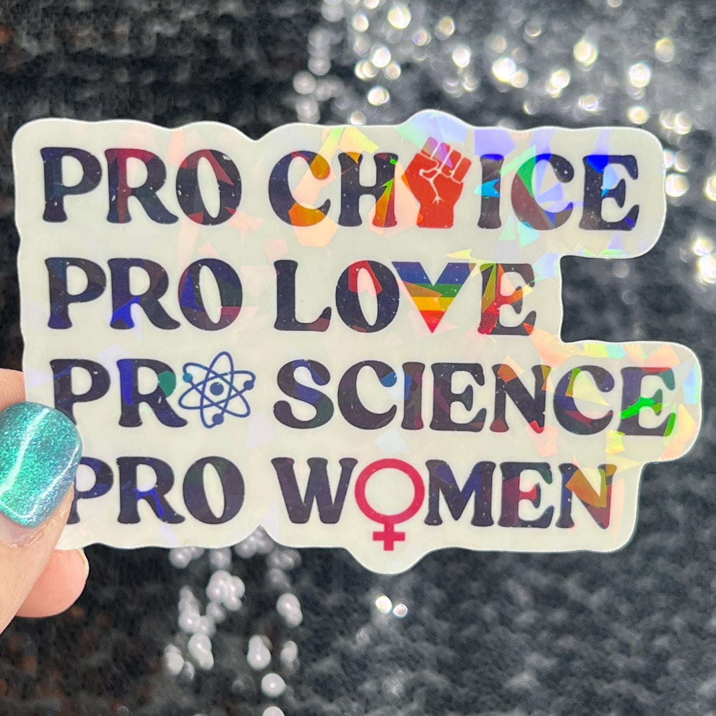 Pro Choice Pro Love Pro Science Pro Women Sparkly Holographic Sticker Hands Off No Kings Anti Trump ProChoice Sticker FDT Be the Bear 8647