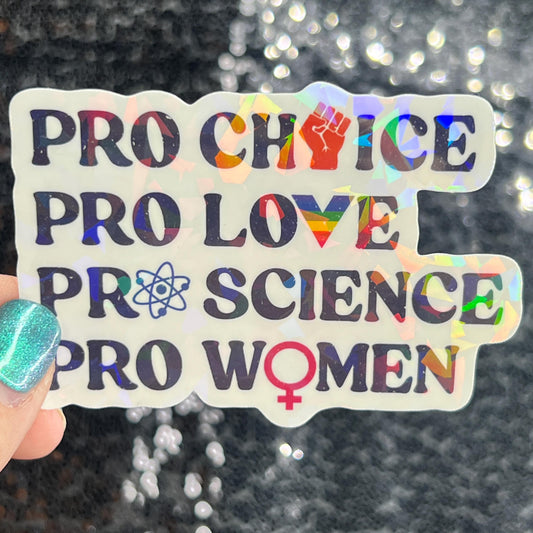 Pro Choice Pro Love Pro Science Pro Women Sparkly Holographic Sticker Hands Off No Kings Anti Trump ProChoice Sticker FDT Be the Bear 8647