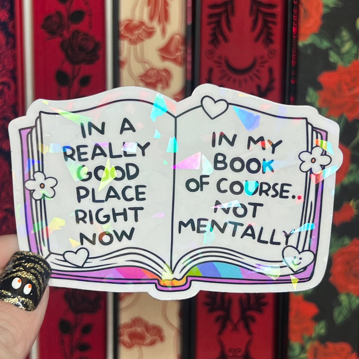 Funny Bookish Sticker In a Really good Place Right Now Not Mentally Holographic Decal for Book Lovers sticker gift kindle waterbottle laptop