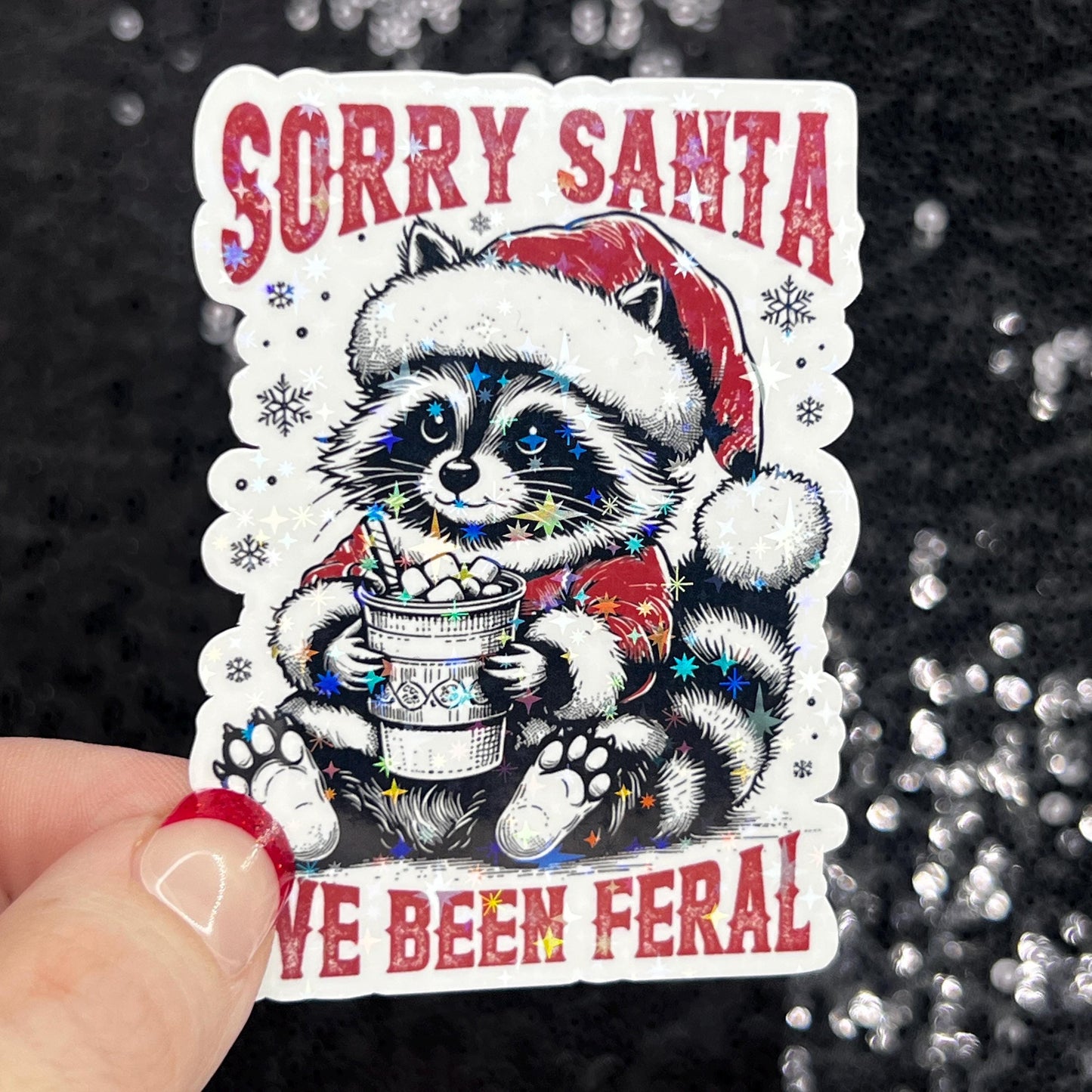 Sorry Santa I’ve Been Feral Christmas Raccoon Sticker – Funny Holographic Holiday Sticker, 3-Inch Party Decal | Xmas Gift & Stocking Stuffer