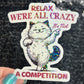 Relax we're all crazy its not a competition Funny Holographic Sticker Mental Health Sticker Sparkly Spread Positivity Good Vibes Decal