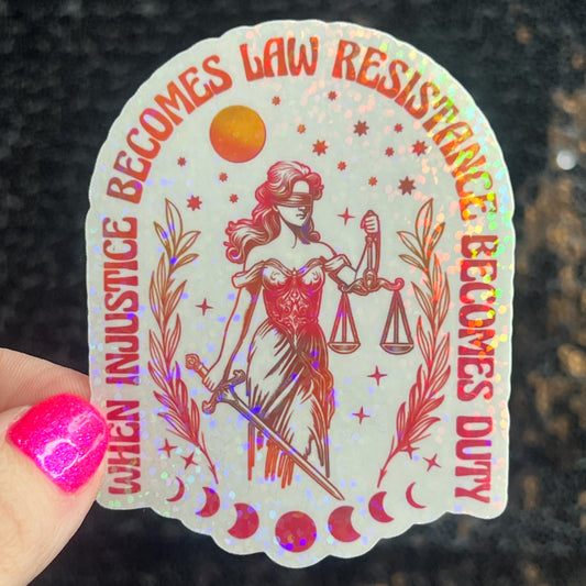 When Injustice Becomes Law Resistance Becomes Duty Holographic Sticker Hands Off Protest Anti Trump JD Vance Pro Choice Feminist Sticker