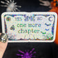 Just One More Chapter Ouija Board Holographic Sticker, Halloween Booktok stickers, kindle stickers, Water Bottle Spooky Reader Sticker