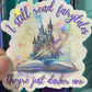 I Still Read Fairytales They're Just Darker Now Holographic Sticker, Spicy Dark Romance, Booktok, kindle waterbottle laptop stickers