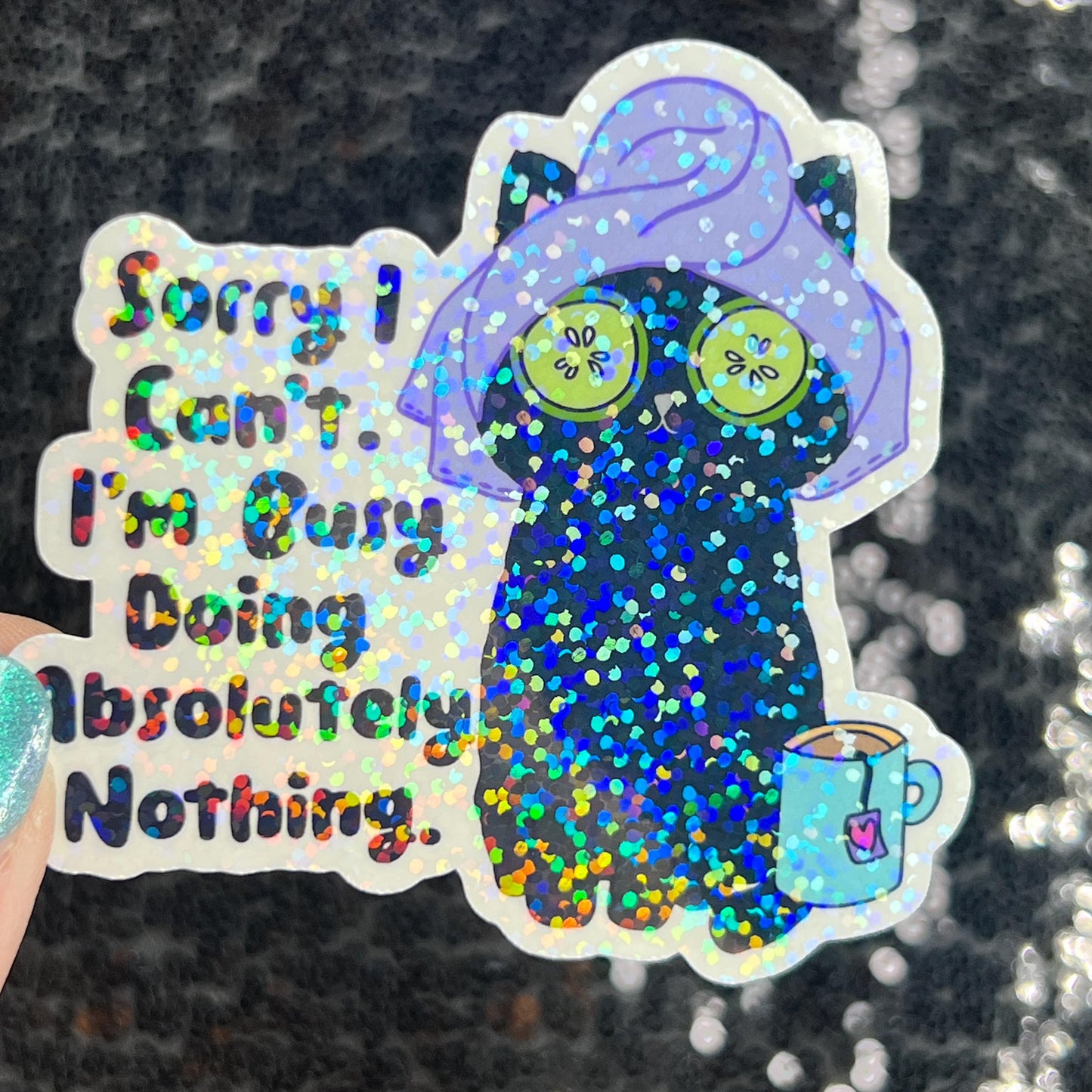 Sorry I can't I'm busy doing absolutely nothing Self Care Holographic Sticker Mental Health Spread Positivity Decal Inspirational Work