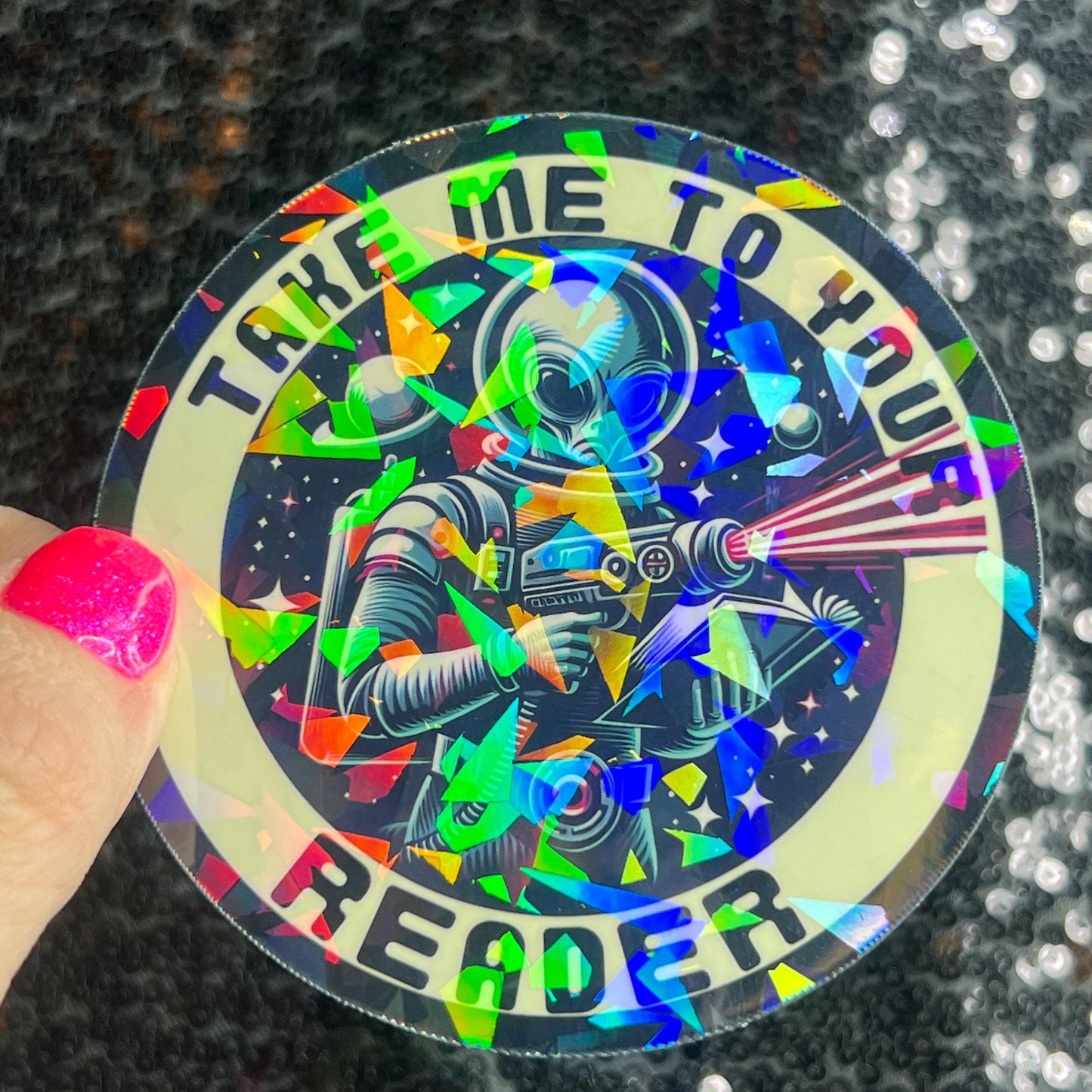Take Me to Your Reader Holographic Sticker Alien Monster Book Lover Sparkly Decal, Spicy Dark Romance, kindle laptop