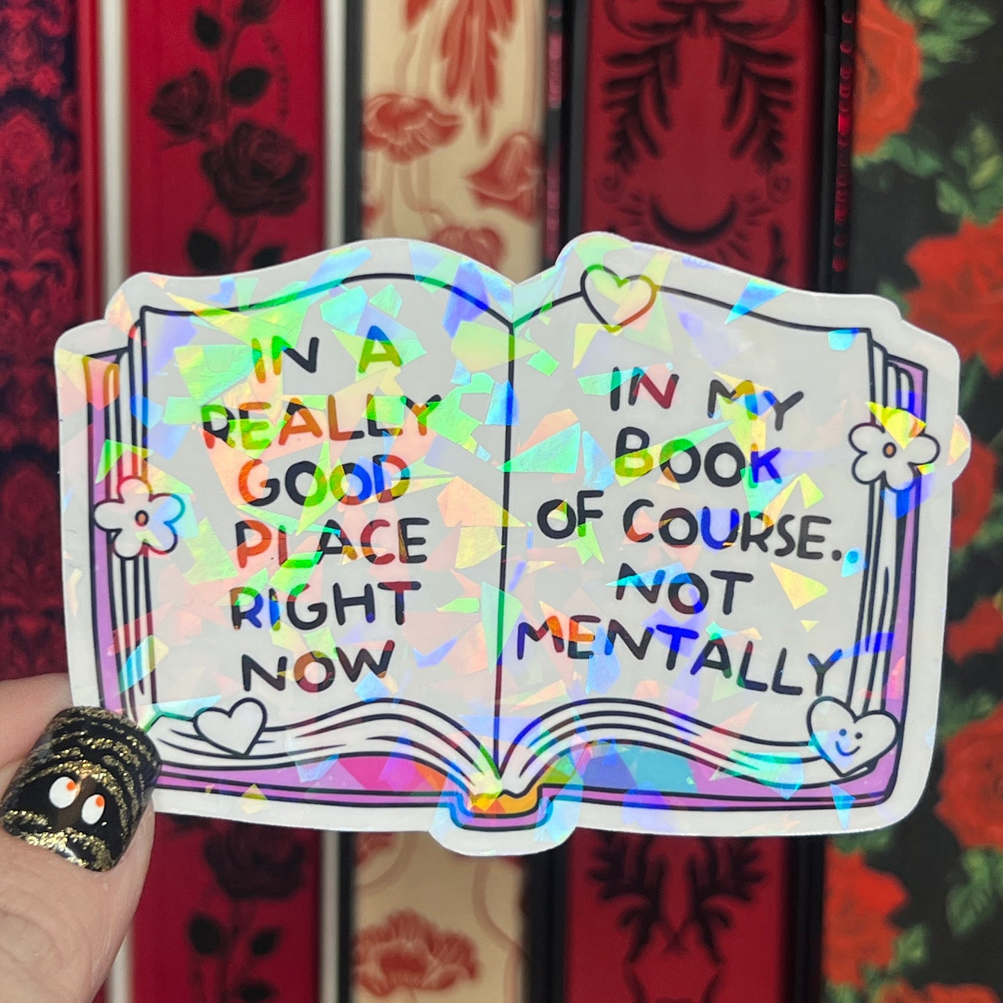 Funny Bookish Sticker In a Really good Place Right Now Not Mentally Holographic Decal for Book Lovers sticker gift kindle waterbottle laptop