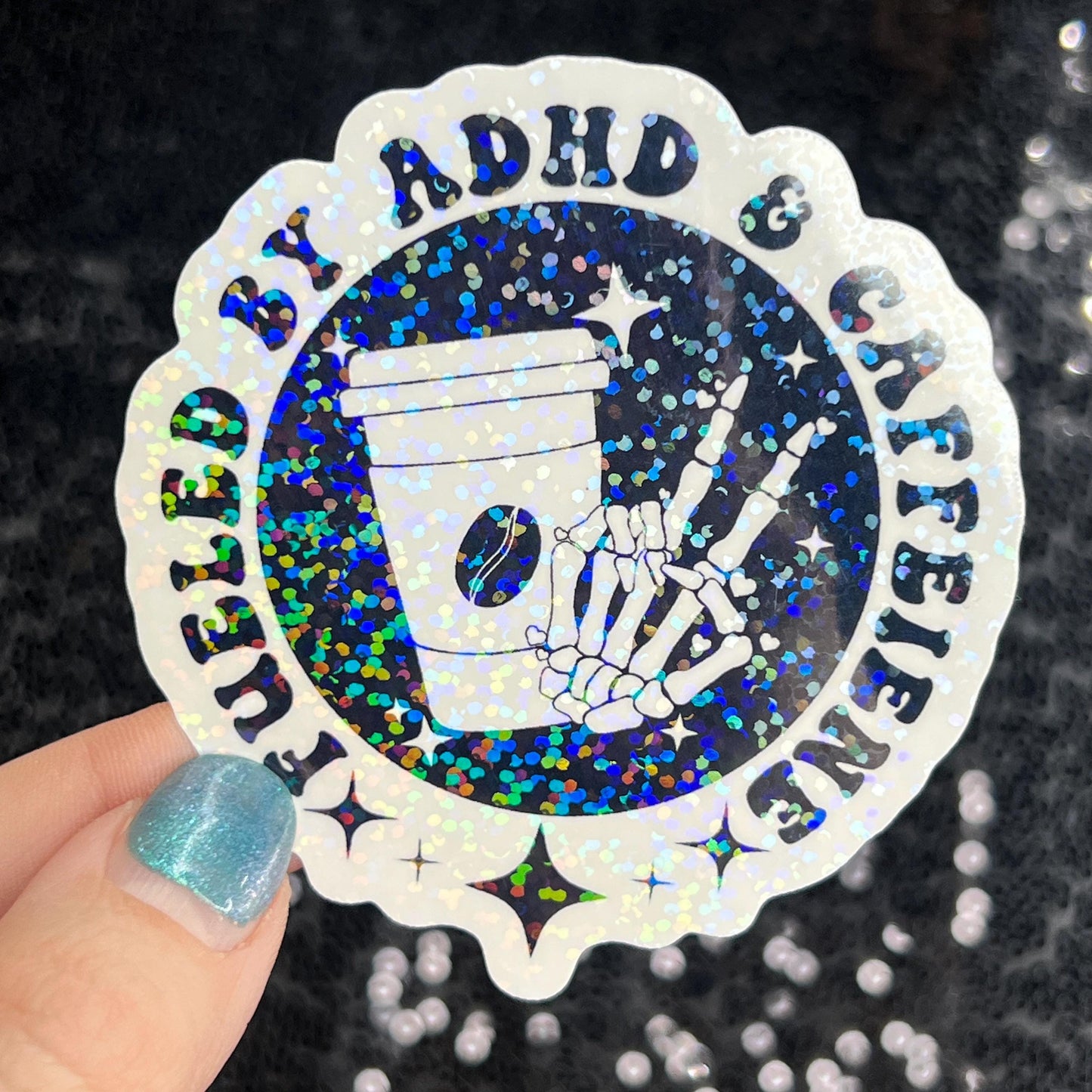 Fueled by ADHD & Caffeine Sparkly Holographic Sticker Mental Health Spread Good Vibes Decal ADHD Neurodivergent Sticker