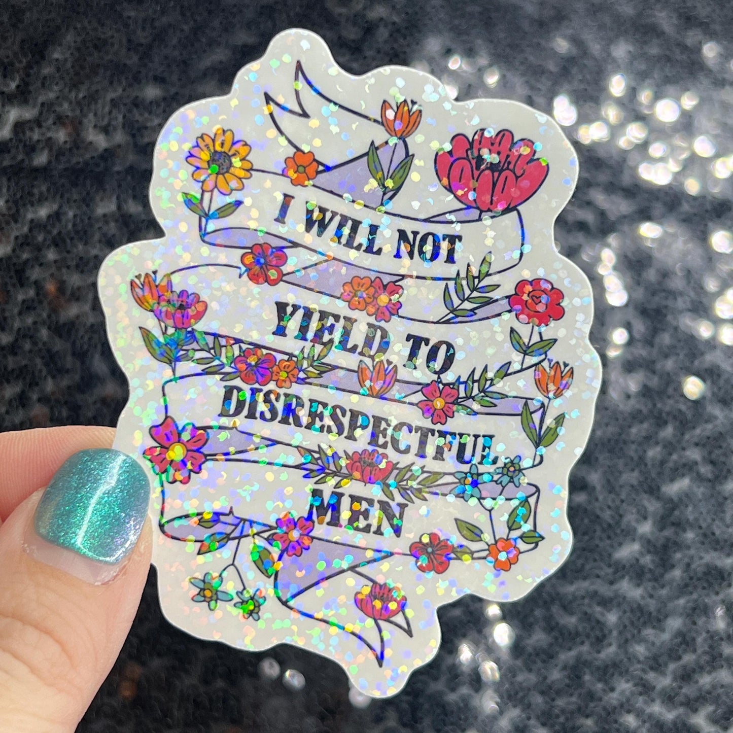 I will not yield to disrespectful men tattoo Sparkly Holographic Sticker Hands Off No Kings AOC & Bernie 2028 F Trump Be the Bear 8647 FDT