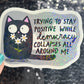 Trying to stay positive while democracy collapses all around me Holographic Sticker Hands Off Protest Anti Trump FDT 8647 Feminist Sticker