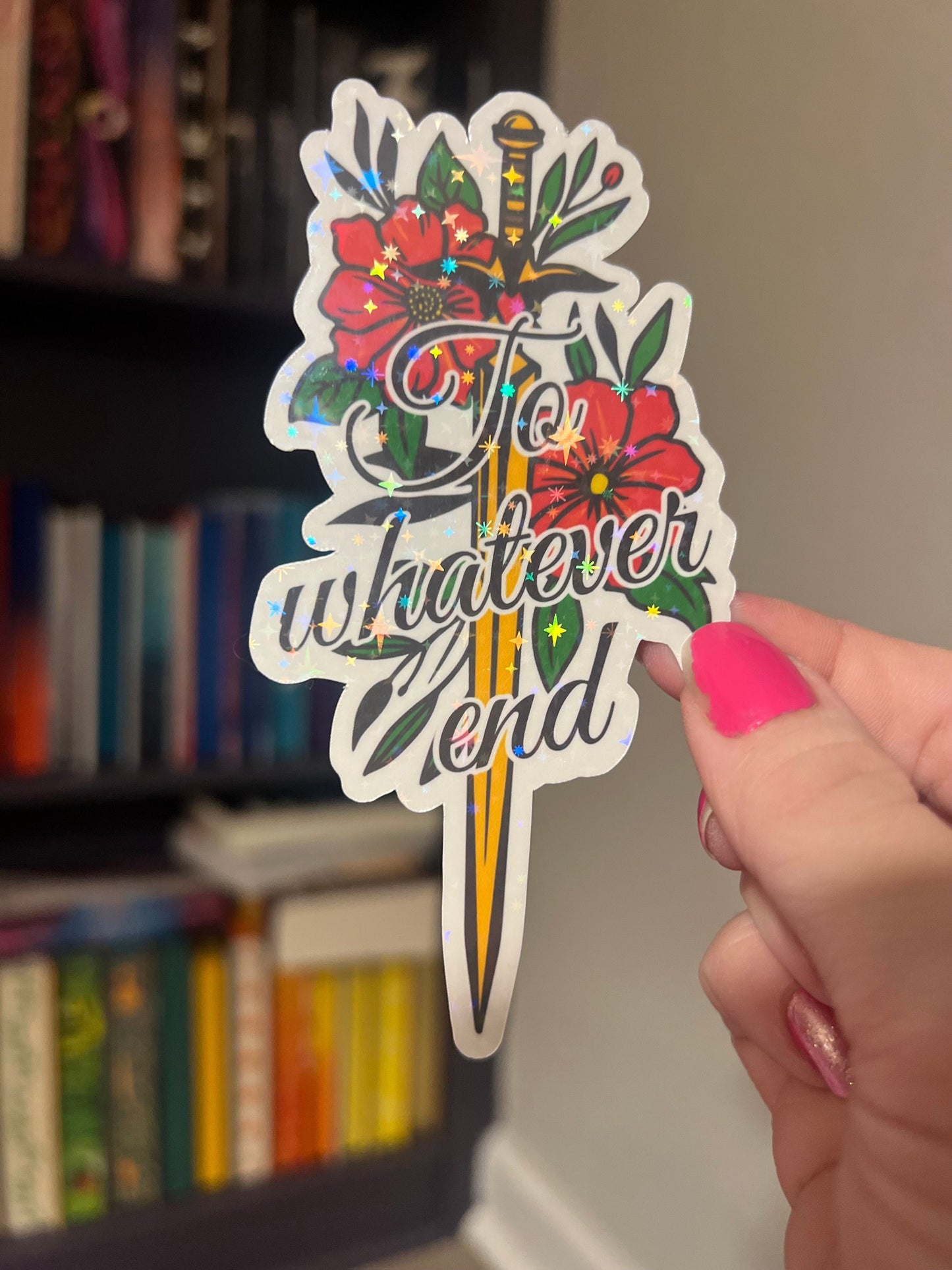Throne of Glass Holographic Sticker - "To Whatever End" Tog water bottle decal TOG laptop sticker Book Lover sticker
