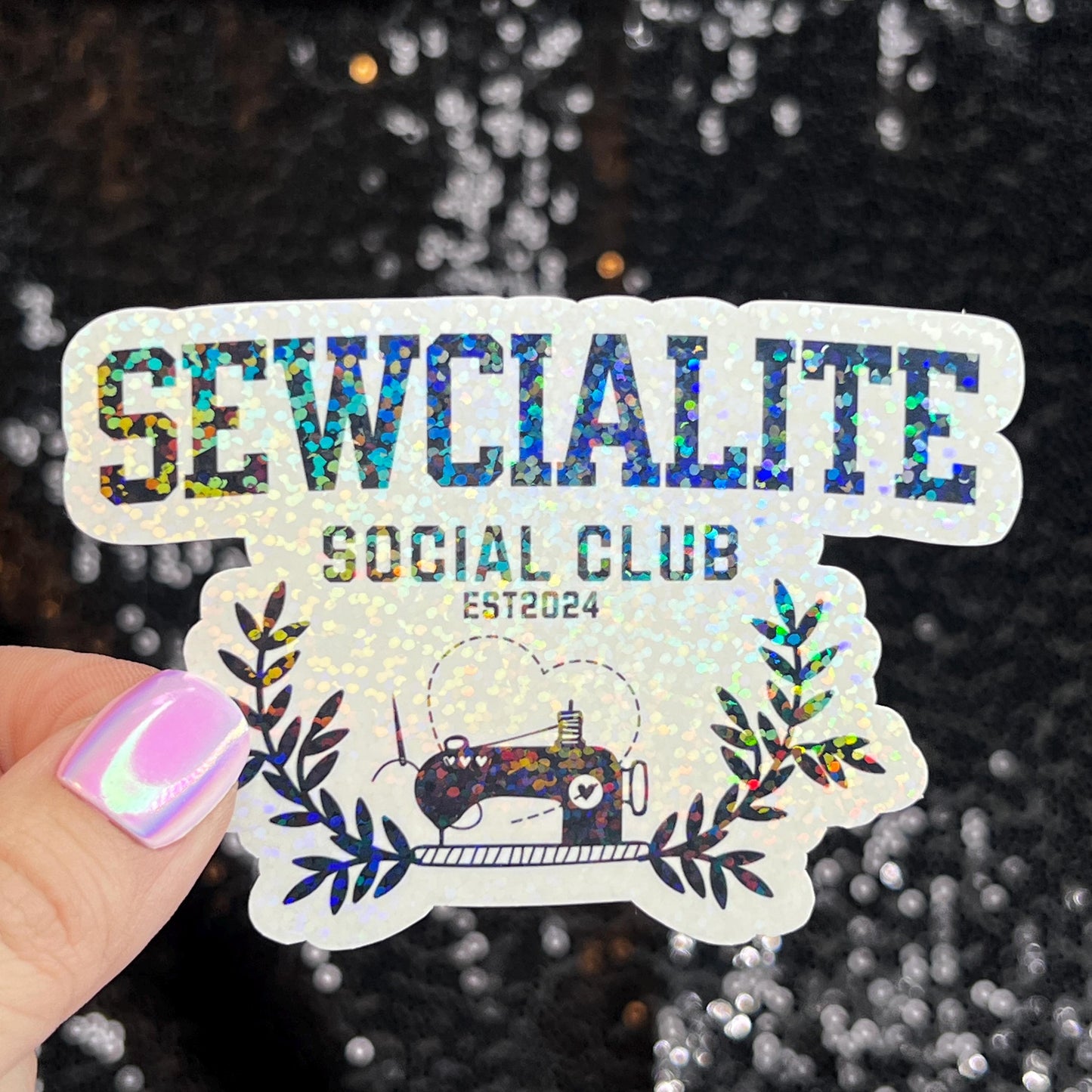 Sewcialite Social Club Sparkly Holographic Quilting Sticker sewing Waterbottle sticker Craft Sticker Fabric Decal Cross Stitch Sticker