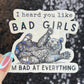 I Heard You Like Bad Girls...I'm Bad at Everything Bear Silly Holographic Sticker Funny Mental Health Sticker Sparkly Positivity Good Vibes