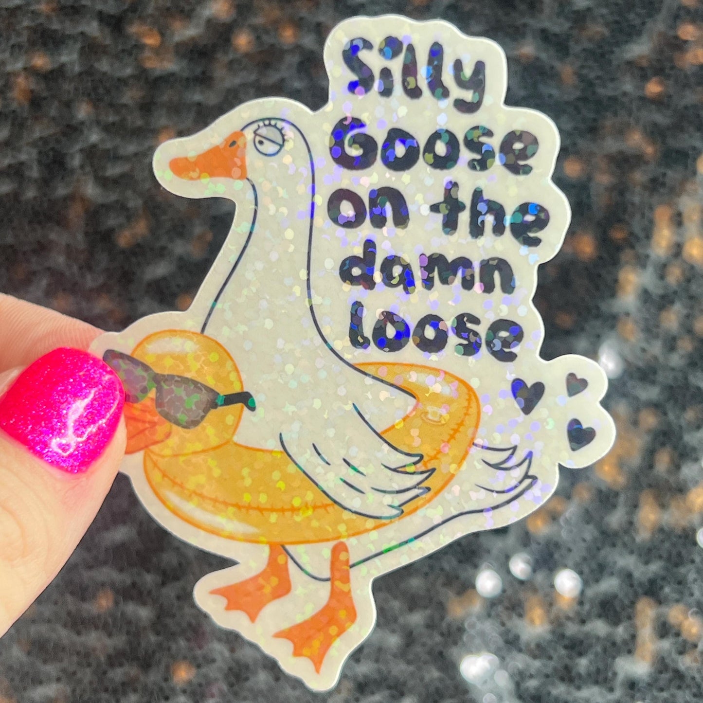 Silly Goose on the Loose Silly Holographic Sticker Mental Health Sparkly Spread Positivity Good Vibes Depression Anxiety Funny Decal