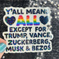 Y'all mean all except for Trump, Vance, Zuckerberg, Musk & Bezos Holographic Sticker Hands Off Protest Anti Trump FDT 8647 Feminist Sticker