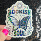 Bookish Soul Sparkly Sticker Holographic Book Book Lover, Spicy Dark Romance, Booktok, kindle waterbottle laptop Romance Decal