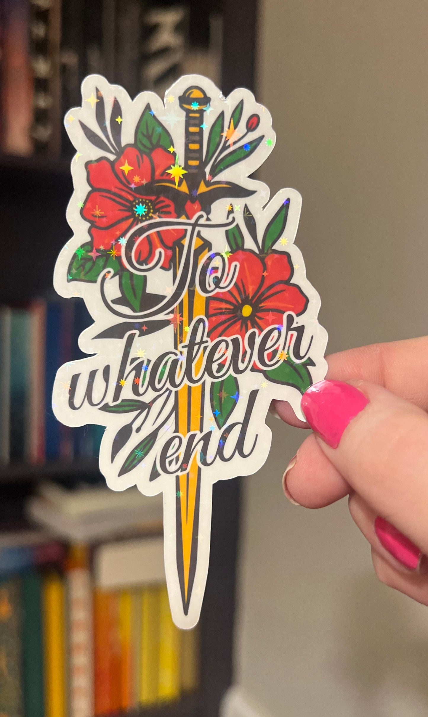 Throne of Glass Holographic Sticker - "To Whatever End" Tog water bottle decal TOG laptop sticker Book Lover sticker