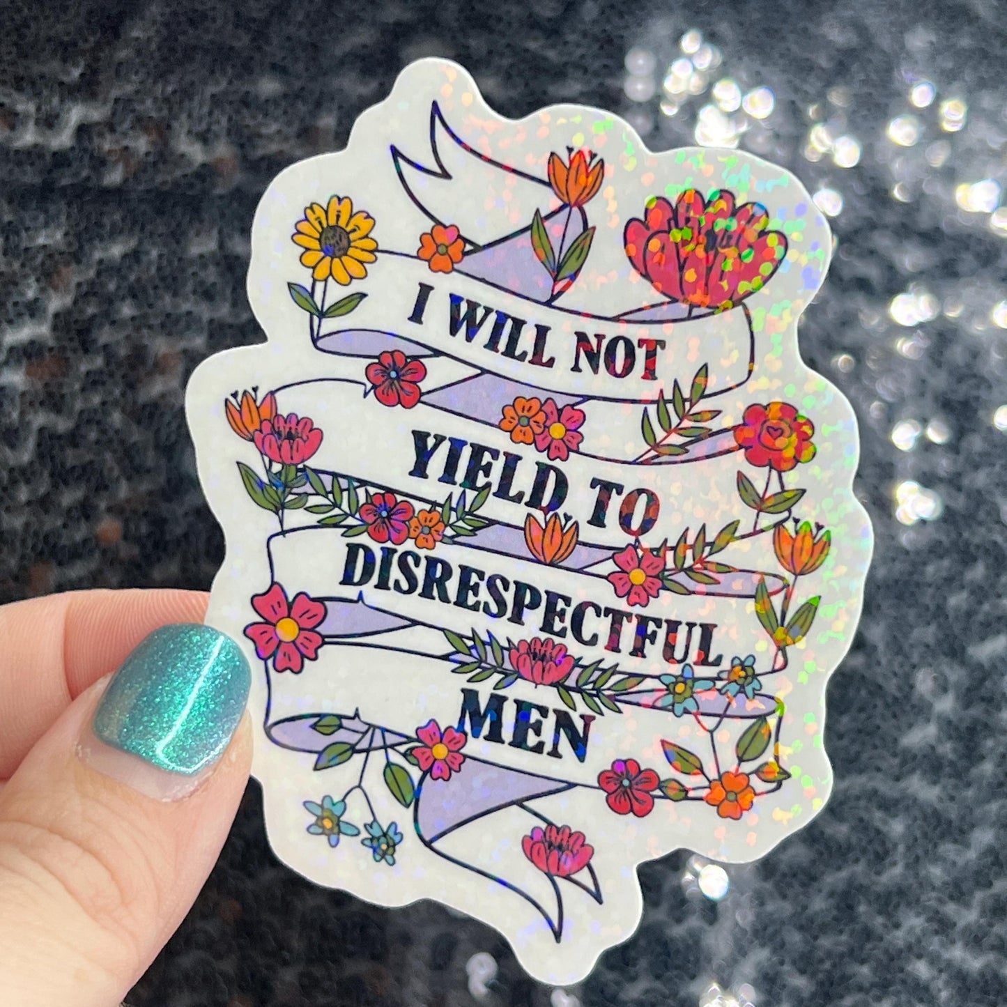 I will not yield to disrespectful men tattoo Sparkly Holographic Sticker Hands Off No Kings AOC & Bernie 2028 F Trump Be the Bear 8647 FDT