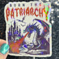 Burn the Patriarchy Holographic Sticker Dragon Hands Off Protest Anti Trump Pro Choice Feminist Leftist Democrat Sticker