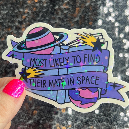 Most Likely to find their mate in space Holographic Sticker Alien Monster Book Lover Sparkly Decal, Spicy Dark Romance, kindle laptop