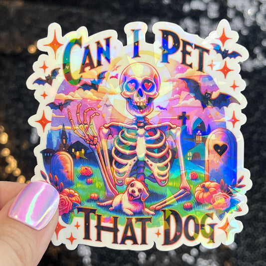 Can I pet that dog? Holographic Sticker | Dog lover gift decal | Puppy love sticker | Dog mom dad sticker