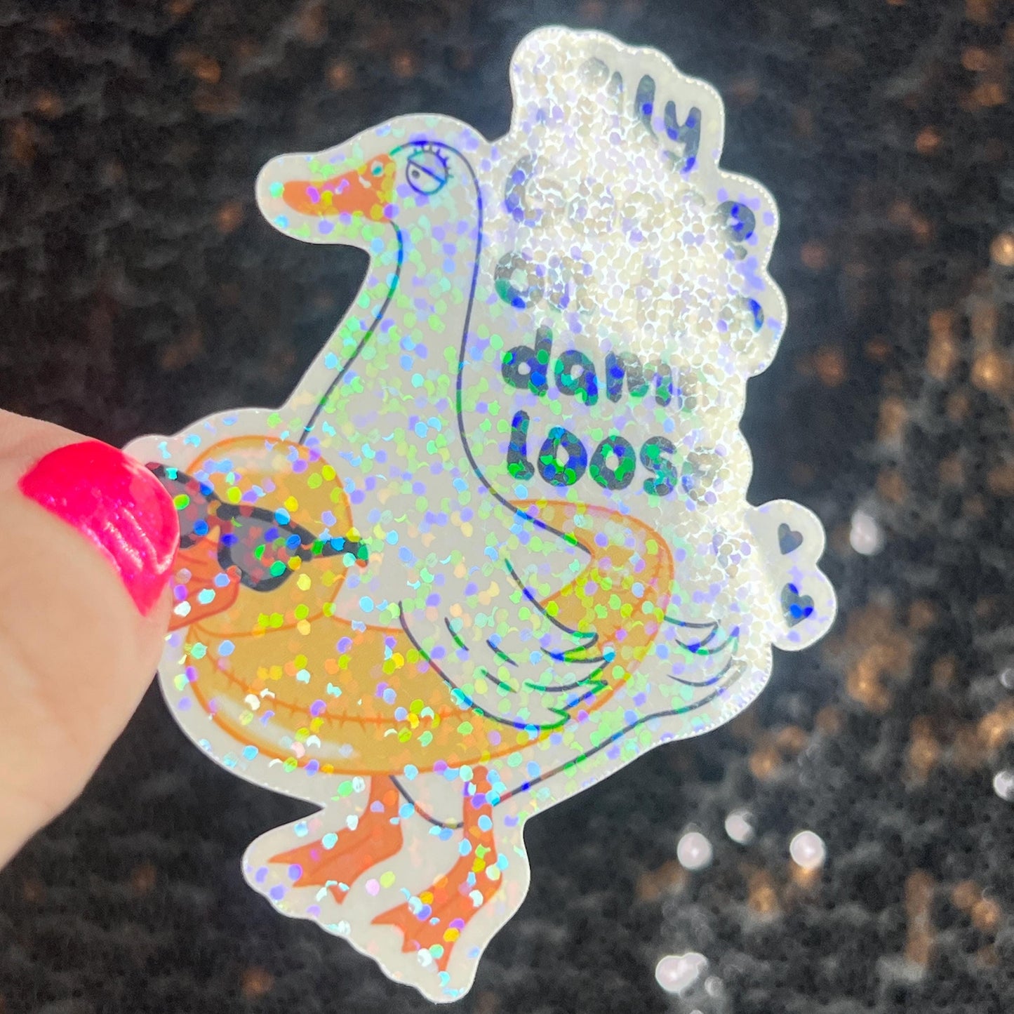Silly Goose on the Loose Silly Holographic Sticker Mental Health Sparkly Spread Positivity Good Vibes Depression Anxiety Funny Decal