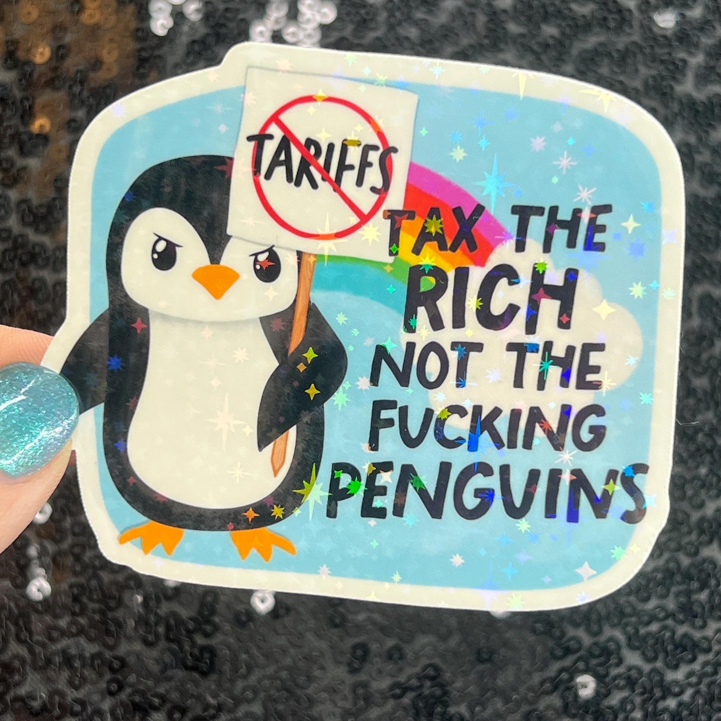Tax the Rich Not the Fing Penguins Holographic Sticker Hands Off Protest Anti Trump JD Vance Pro Choice Feminist Tariffs are Bad Sticker