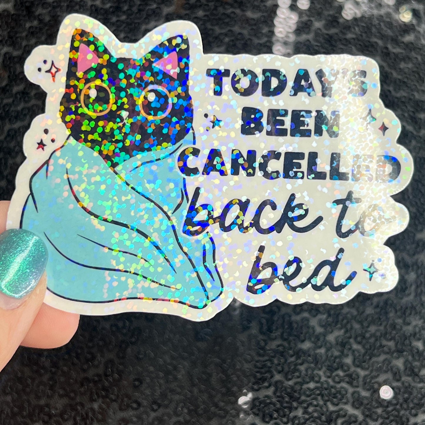 Today's Been Cancelled back to bed Holographic Sticker Mental Health Positivity Decal Inspirational Nap Time is the best time Sleep