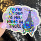 You're Strong as Hell Hang in There Sparkly Holographic Sticker Anxiety Depression Mental Health Spread Positive Vibes Decal Inspirational