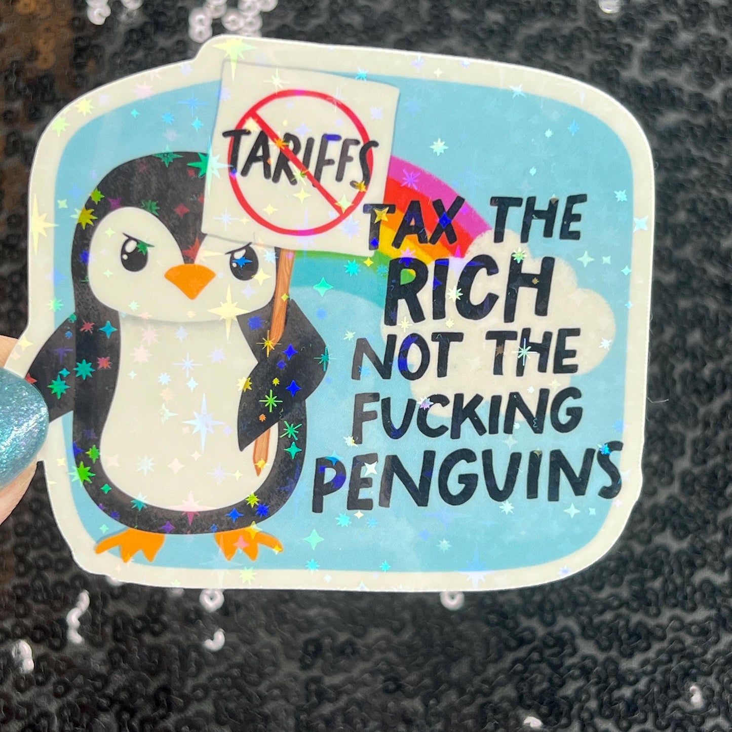 Tax the Rich Not the Fing Penguins Holographic Sticker Hands Off Protest Anti Trump JD Vance Pro Choice Feminist Tariffs are Bad Sticker