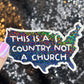 This is a Country Not a Church Holographic Sticker Kamala Anti Trump JD Vance Pro Choice Feminist Sticker Liberal Democrat Decal