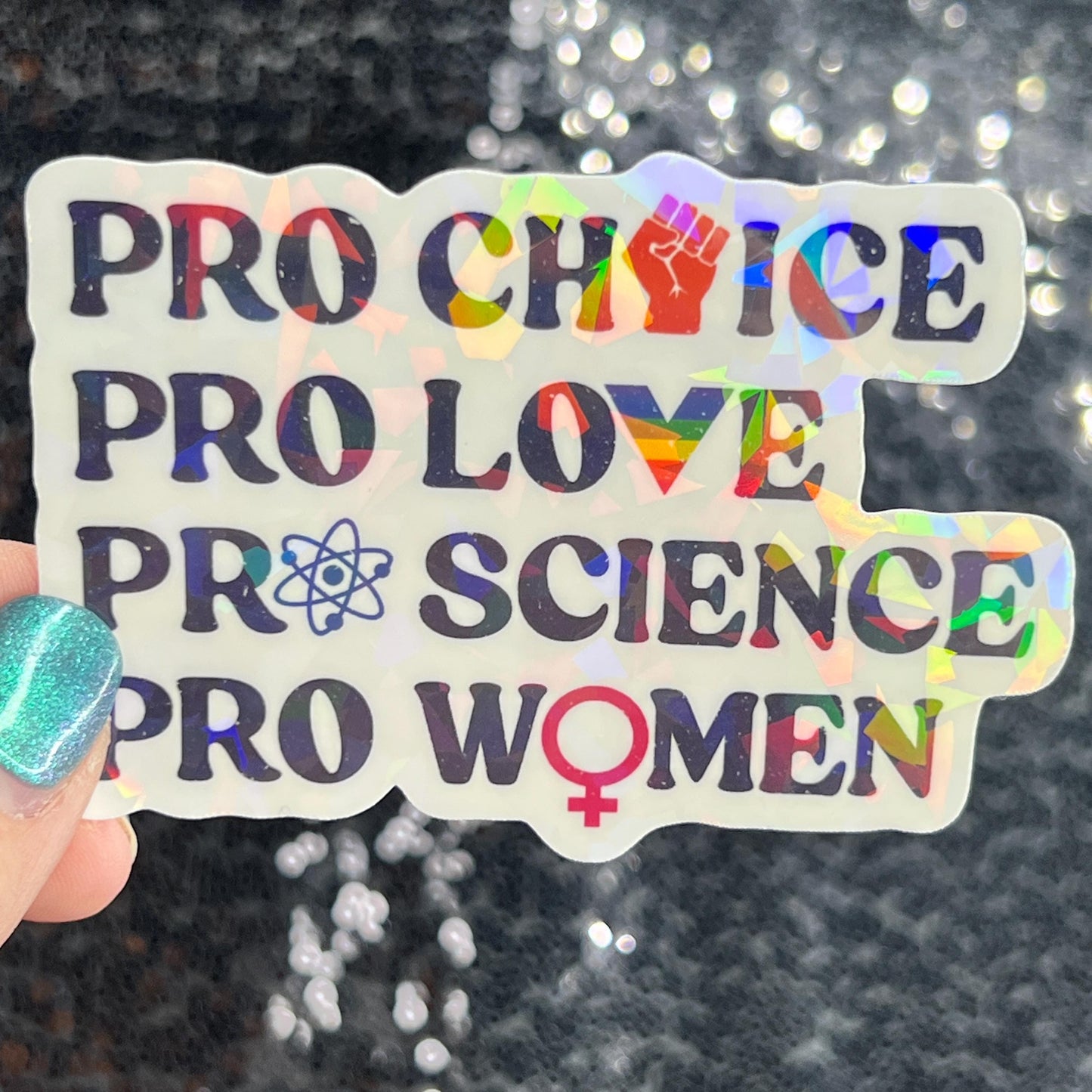 Pro Choice Pro Love Pro Science Pro Women Sparkly Holographic Sticker Hands Off No Kings Anti Trump ProChoice Sticker FDT Be the Bear 8647