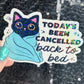 Today's Been Cancelled back to bed Holographic Sticker Mental Health Positivity Decal Inspirational Nap Time is the best time Sleep
