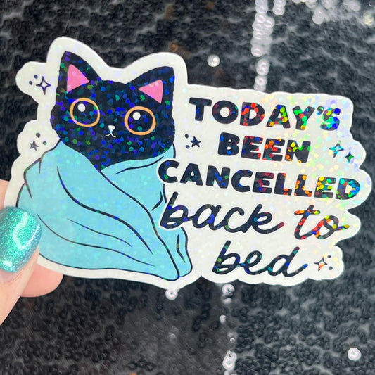 Today's Been Cancelled back to bed Holographic Sticker Mental Health Positivity Decal Inspirational Nap Time is the best time Sleep
