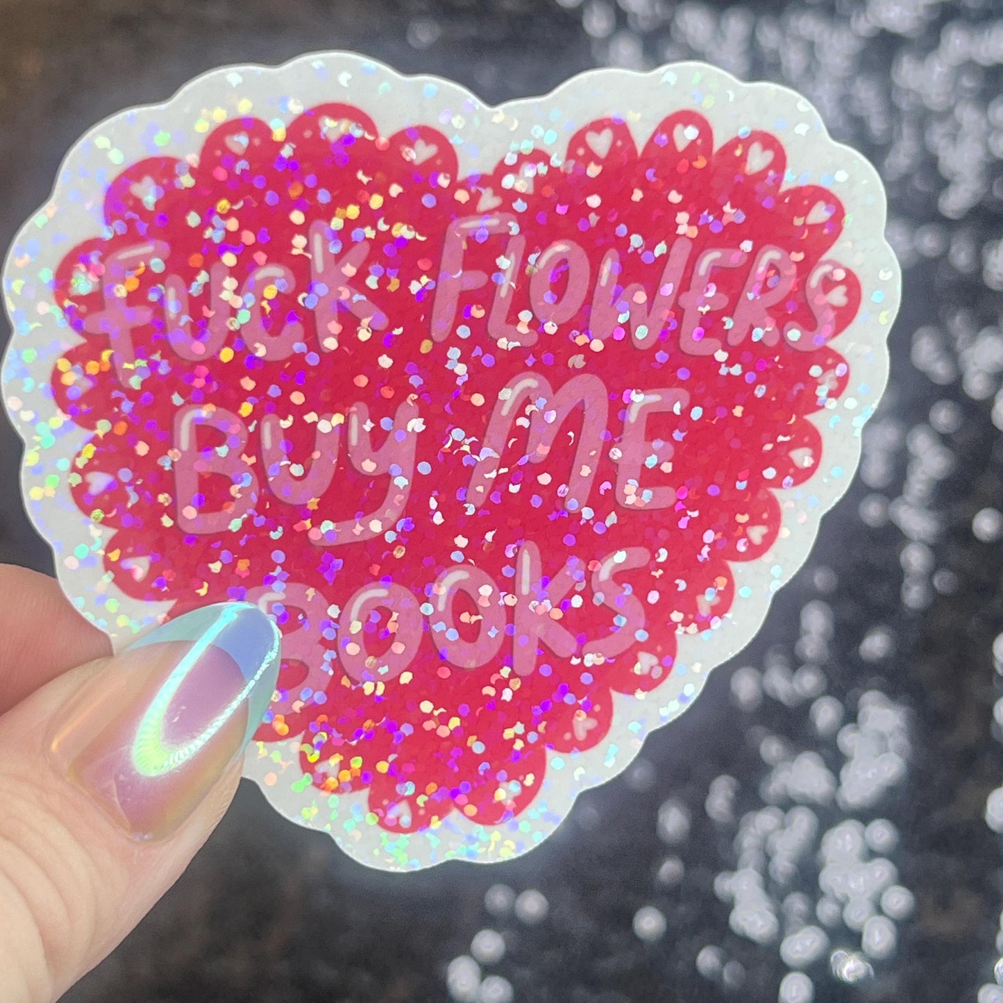 F Flowers Buy ME Books Valentines Sparkly Sticker Holographic Book Lover, Spicy Dark Romance Booktok kindle waterbottle laptop Romance Decal