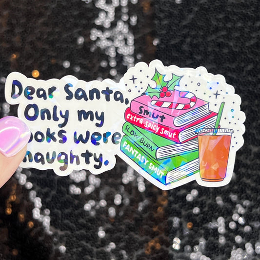 Dear Santa Only My Books Were Naughty Christmas Holographic Sticker Xmas Bookish Kindle Reader Decal Book Lover Christmas Gift Stocking