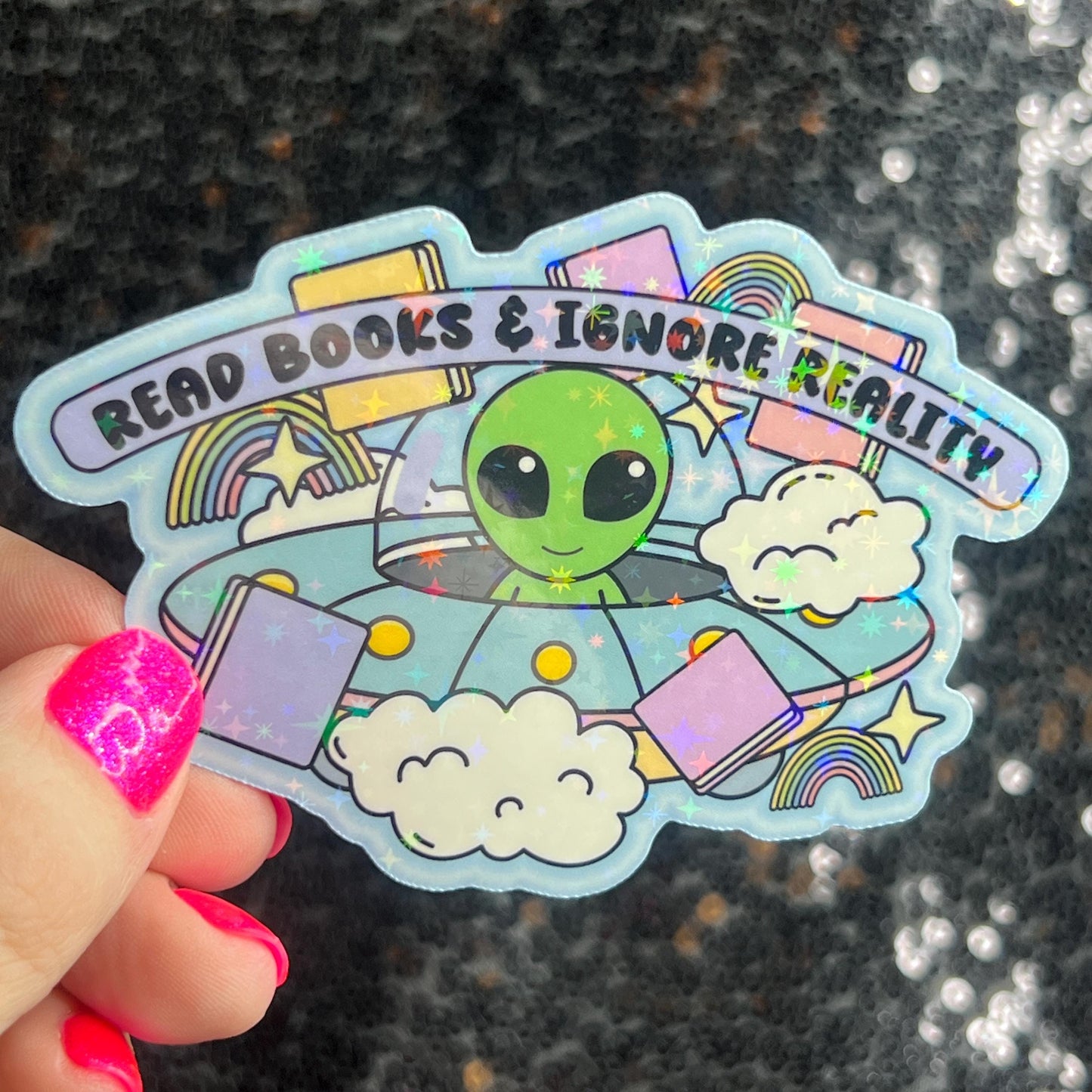 Read Books and Ignore Reality Holographic Sticker UFO Alien Monster Book Lover Sparkly Decal, Spicy Dark Romance, kindle laptop