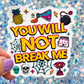 Dungeon Crawler Carl You Will Not Break Me Rainbow Reflective Sticker