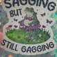 Sagging But Still Gagging Frog Holographic Sticker