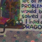 I Think a Lot of My Problems Would Be Solved If I Had a Dragon Holographic Sticker