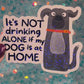 Drinking Alone Dog Holographic Sticker