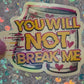 Dungeon Crawler Carl You Will Not Break Me Rainbow Reflective Sticker