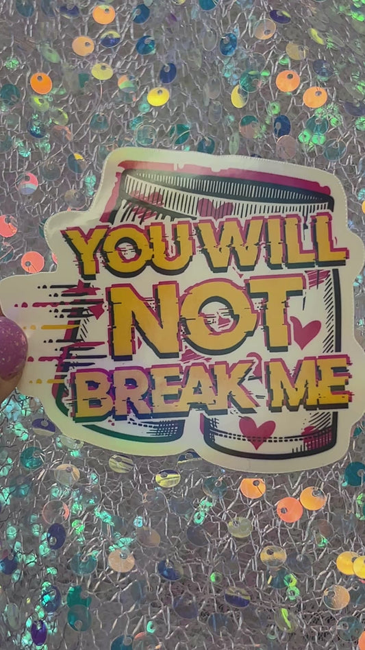 Dungeon Crawler Carl You Will Not Break Me Rainbow Reflective Sticker