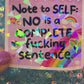 No Is a Complete Fucking Sentence Holographic Sticker