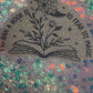 To Ban a Book Is to Fear Its Magic Holographic Book Lover Sticker