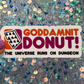 Dungeon Crawler Carl Goddamnit Donut Rainbow Reflective Sticker
