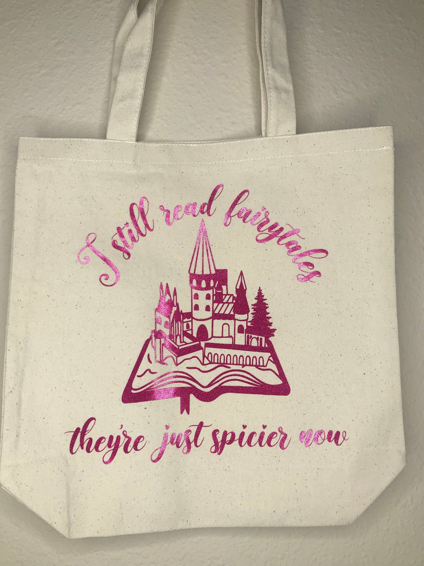I Still Read Fairytales They're Just Spicier Now Dual Sided Tote Bag, Library Bag, Gifts for Her, Gifts for Readers, Reusable Bag, booktok