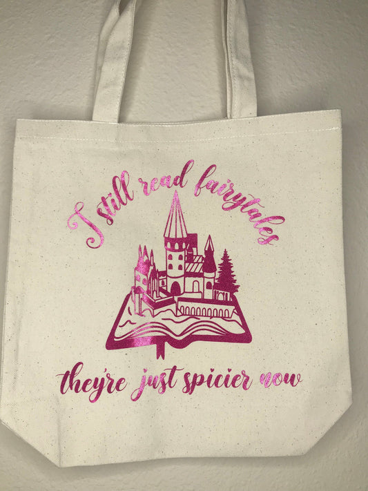 I Still Read Fairytales They're Just Spicier Now Dual Sided Tote Bag, Library Bag, Gifts for Her, Gifts for Readers, Reusable Bag, booktok