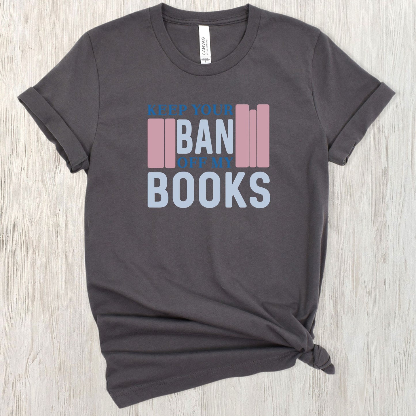 Defend Your Bookshelf with Wit! Keep Your Ban Off My Books T-Shirt - Unleash the Power of Literature!